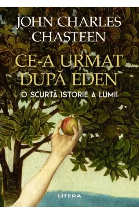 CE-A URMAT DUPA EDEN. O SCURTA ISTORIE A LUMII