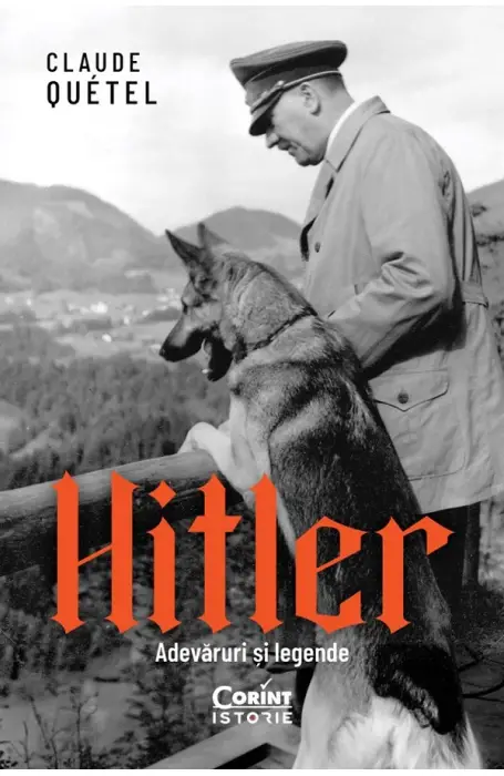 HITLER. ADEVARURI SI LEGENDE