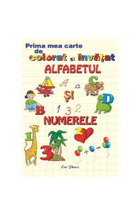 PRIMA MEA CARTE DE COLORAT SI INV ALFABETUL SI NUMERELE