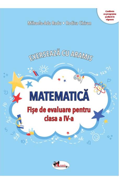 EXERSEAZA CU ARAMIS MATEMATICA FISE DE EVALUARE CLS IV- A 2023