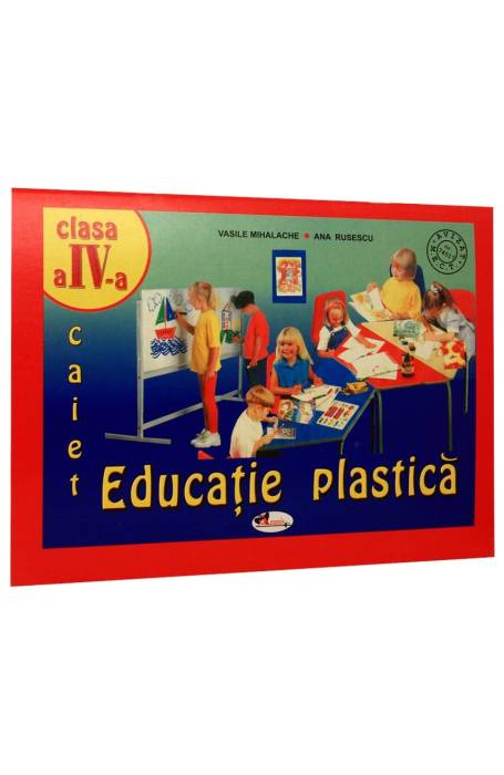 EDUCATIE PLASTICA 4 CAIET RUSESCU ARAMIS