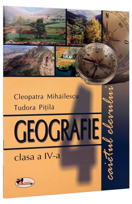 GEOGRAFIE 4 CAIET PITILA MIHAILESCU ARAMIS