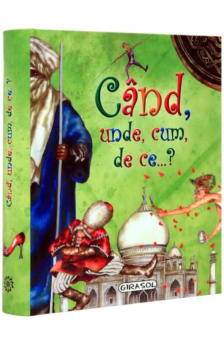CAND, UNDE, CUM, DE CE?