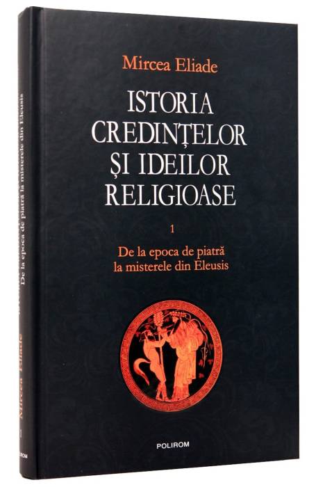 ISTORIA CREDINTELOR SI IDEILOR RELIGIOASE 1