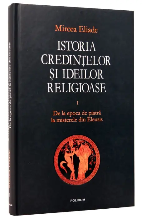 ISTORIA CREDINTELOR SI IDEILOR RELIGIOASE 1