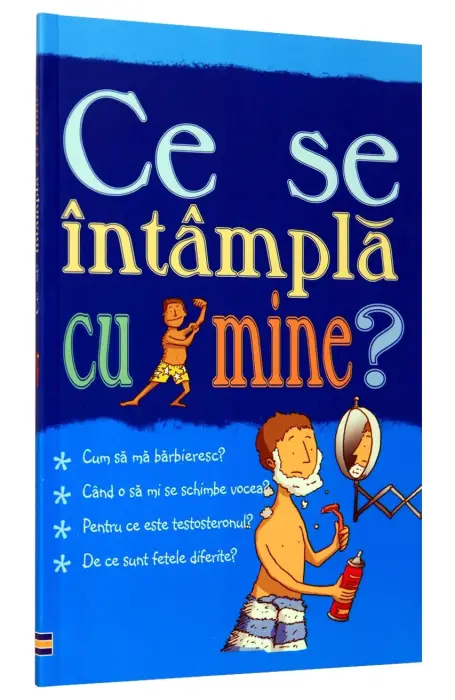 CE SE INTAMPLA CU MINE? BAIETI