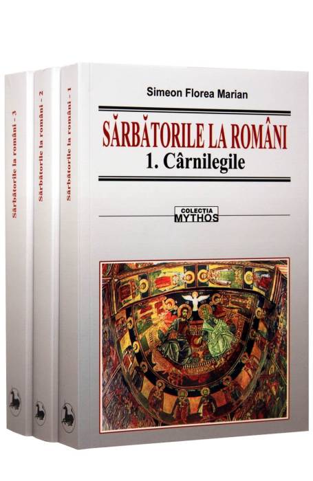 SARBATORILE LA ROMANI 3 VOL