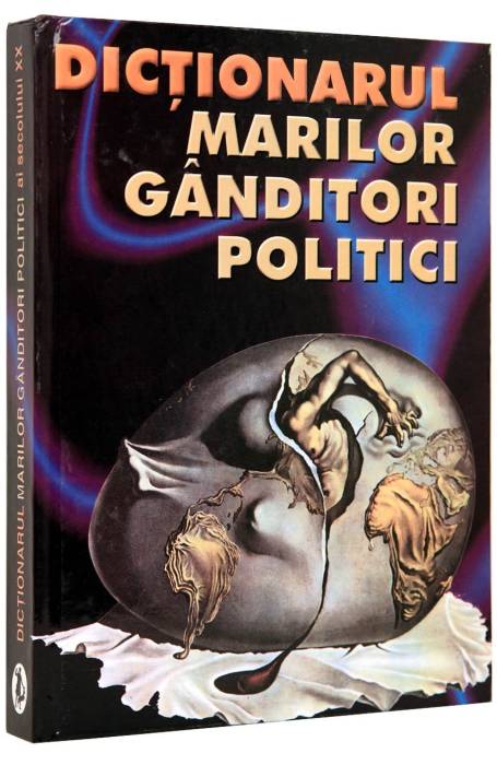 DICTIONARUL MARILOR GANDITORI POLITICI AI SEC XX