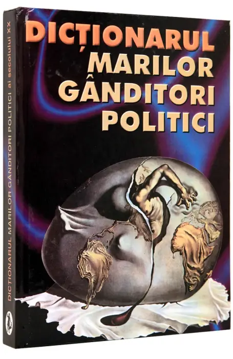 DICTIONARUL MARILOR GANDITORI POLITICI AI SEC XX