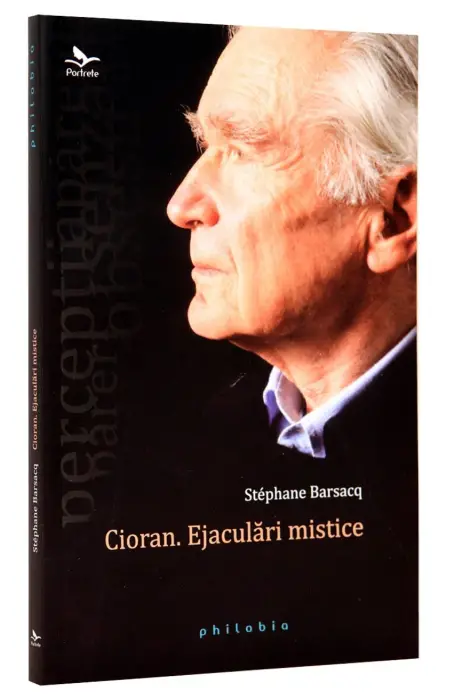 CIORAN. EJACULARI MISTICE