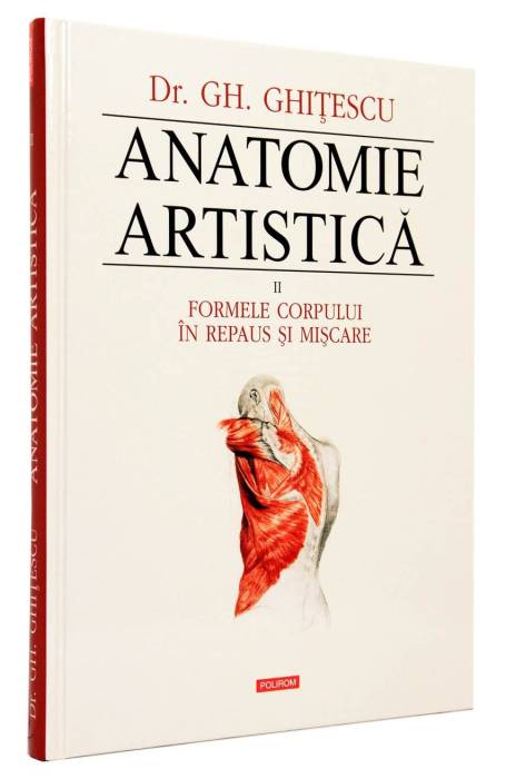 ANATOMIE ARTISTICA II FORMELE CORPULUI
