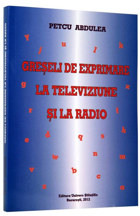 GRESELI DE EXPRIMARE LA TELEVIZIUNE SI LA RADIO