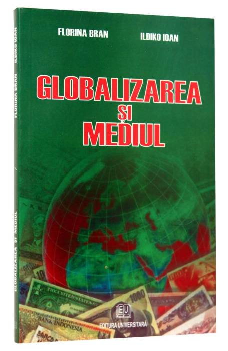 GLOBALIZAREA SI MEDIUL