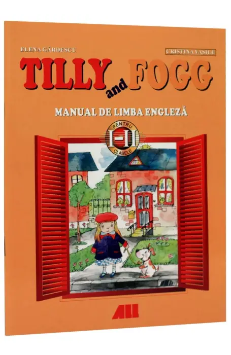 ENGLEZA MANUAL I-II TILLY FOGG ALL