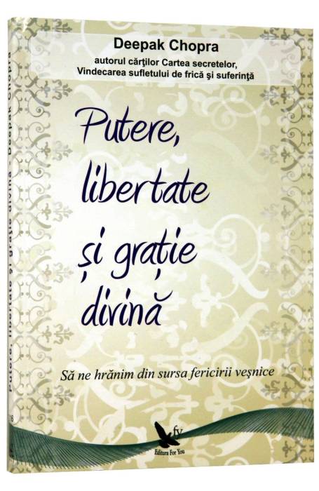 PUTERE LIBERTATE SI GRATIE DIVINA