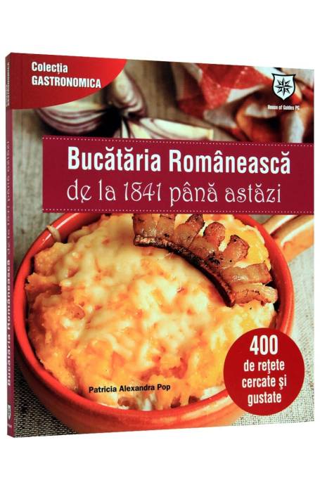 BUCATARIA ROMANEASCA DE LA 1841 - AZI HOG