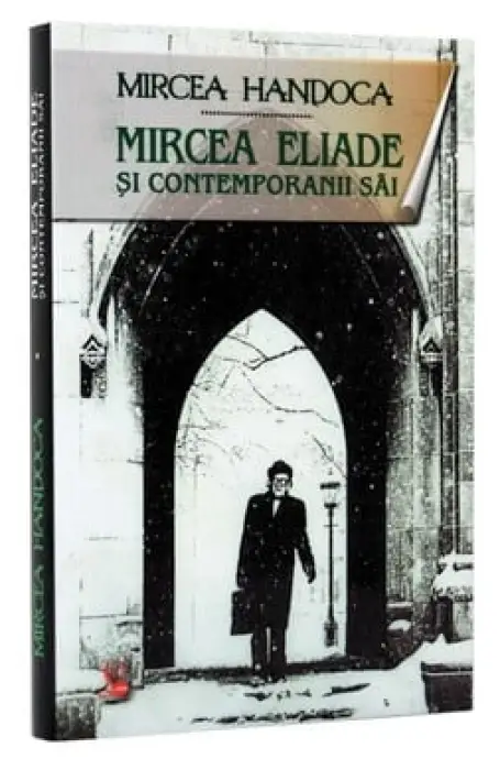 MIRCEA ELIADE SI CONTEMPORANII SAI