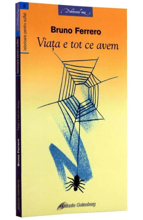 VIATA E TOT CE AVEM VIII