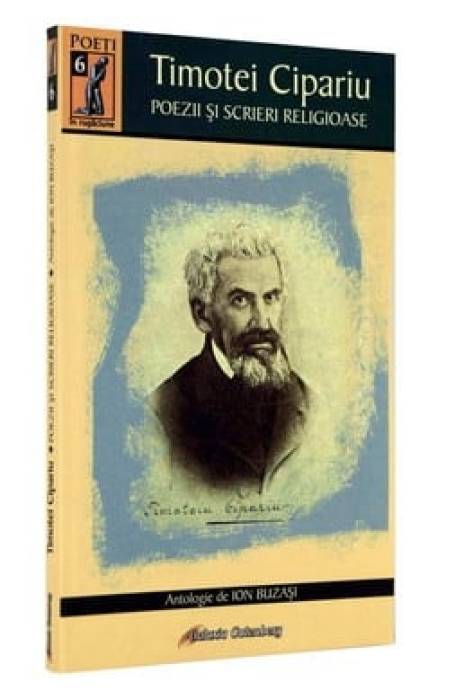 TIMOTEI CIPARIU - POEZII SI SCRIERI RELIGIOASE