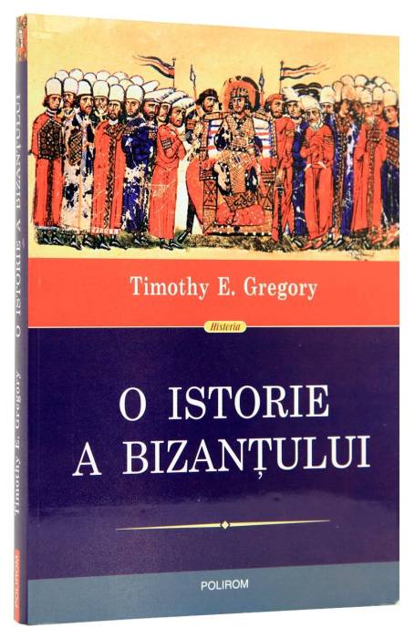O ISTORIE A BIZANTULUI ED 2 HC