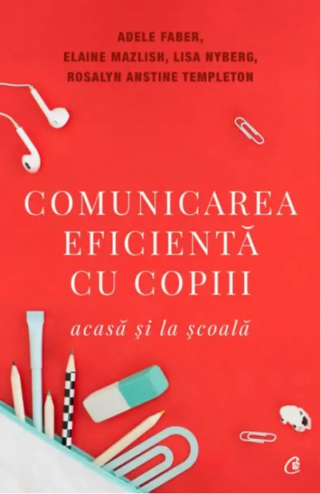 COMUNICAREA EFICIENTA CU COPII ACASA SI LA SCOALA ED V