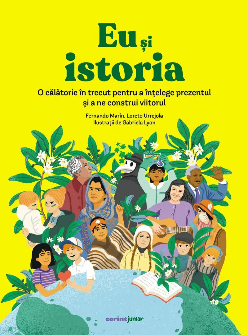 Eu si Istoria. o Calatorie in Trecut pentru a Intelege Prezentul Corint