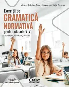 Exercitii de Gramatica 5 - 6 Corintcorectam, Exersam, Reusim