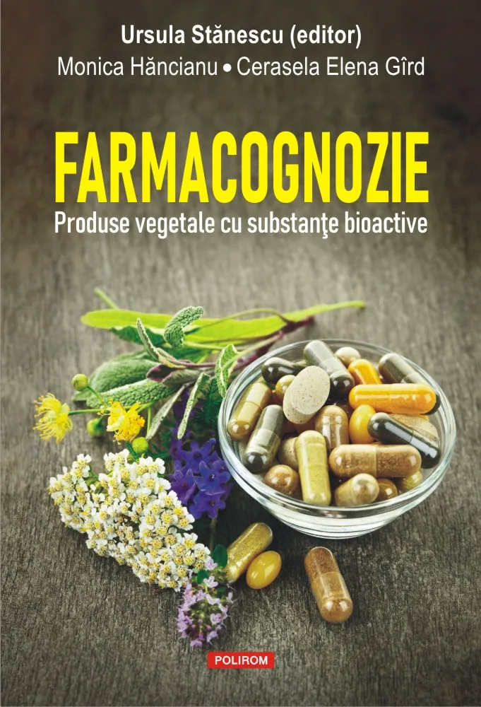 Farmacognozie. Produse Vegetale cu Substante Bioactive