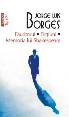 Fauritorul. Fictiuni. Memoria lui Shakespeare Top 10+ Nr 555