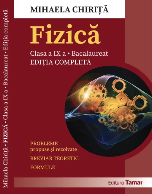 Fizica Clasa a IX Bac Editia Completa Tamar