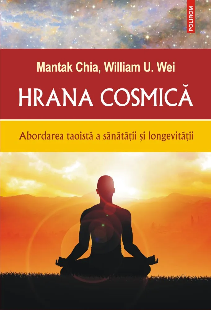 Hrana Cosmica. Abordarea Taoista a Sanatatii