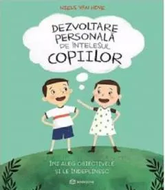 Imi Aleg Obiectivele si Le Indeplinesc - Dezvoltare Personala Copii III