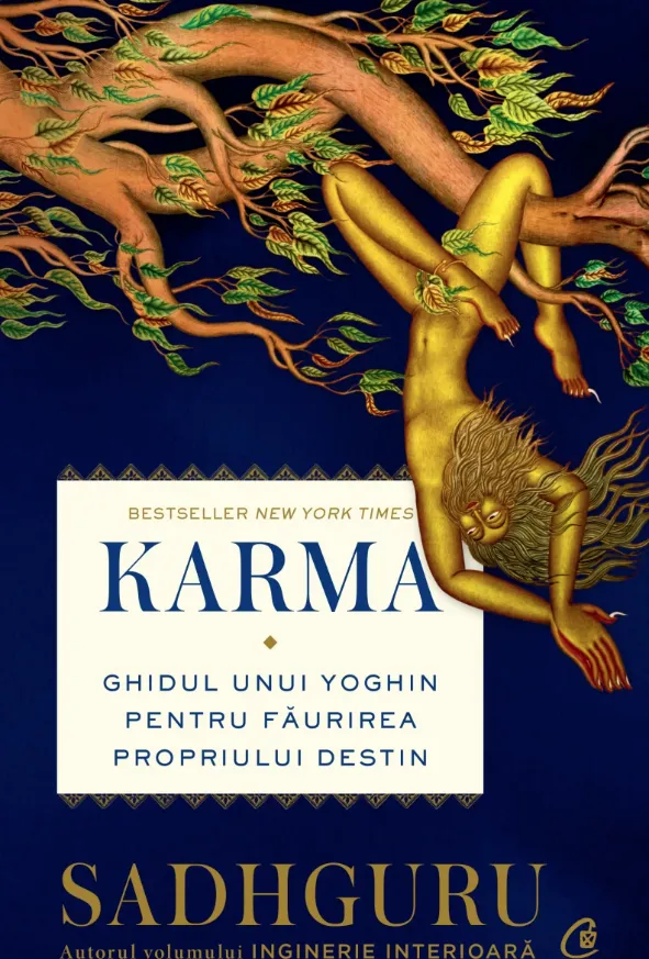 Karma. Ghidul Unui Yoghin pentru Faurirea Propriului Destin CV