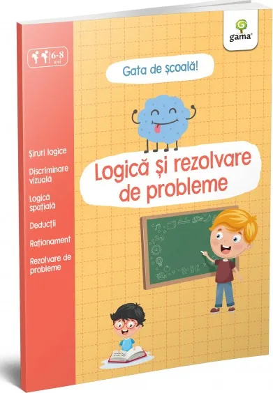 Logica si Rezolvare de Probleme / Gata de Scoala 6-8 Ani