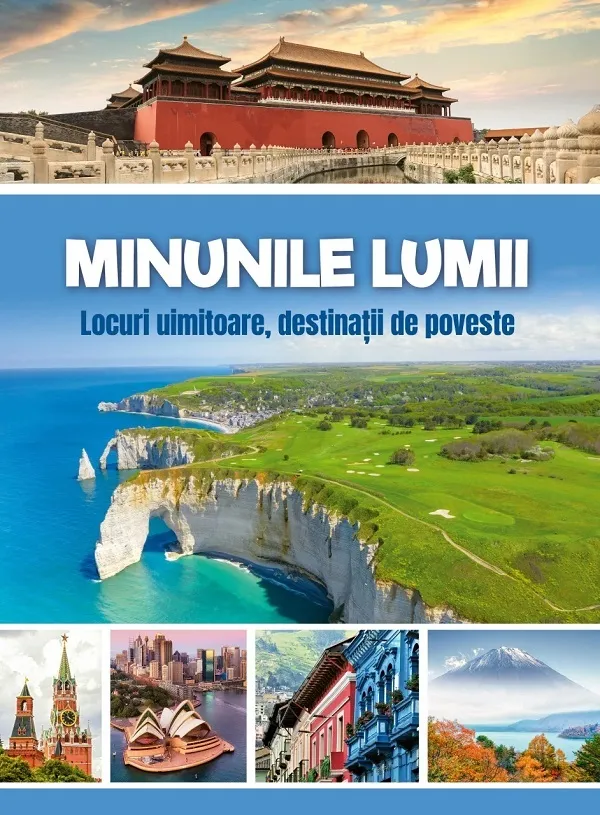 Minunile Lumii. Locuri Uimitoare, Destinatii de Poveste Kreativ