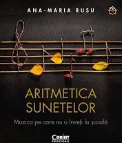Aritmetica Sunetelor. Muzica pe Care nu o Inveti la Scoala