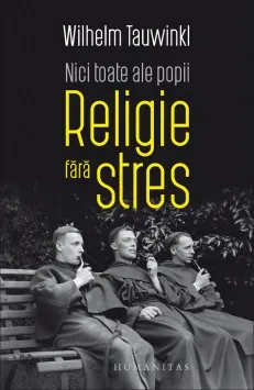Nici Toate ale Popii. Religie fara Stres