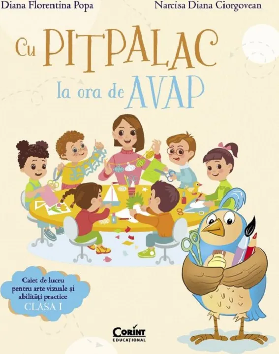 Arte Vizuale 1 Caiet de Lucru. cu Pitpalac la Ora de Avap Corint
