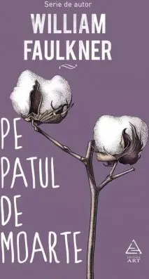 Pe Patul de Moarte Serie de Auutor Faulkner