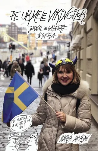 Pe Urmele Vikingilor Jurnal de Calatorie in Suedia