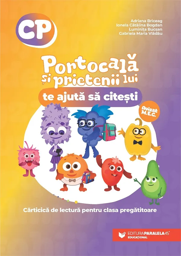 Portocala si Prietenii Lui. Carticica de Lectura Pregatitoare P45