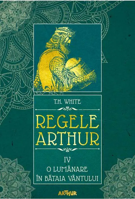 Regele Arthur 4 o Lumanare in Bataia Vantului