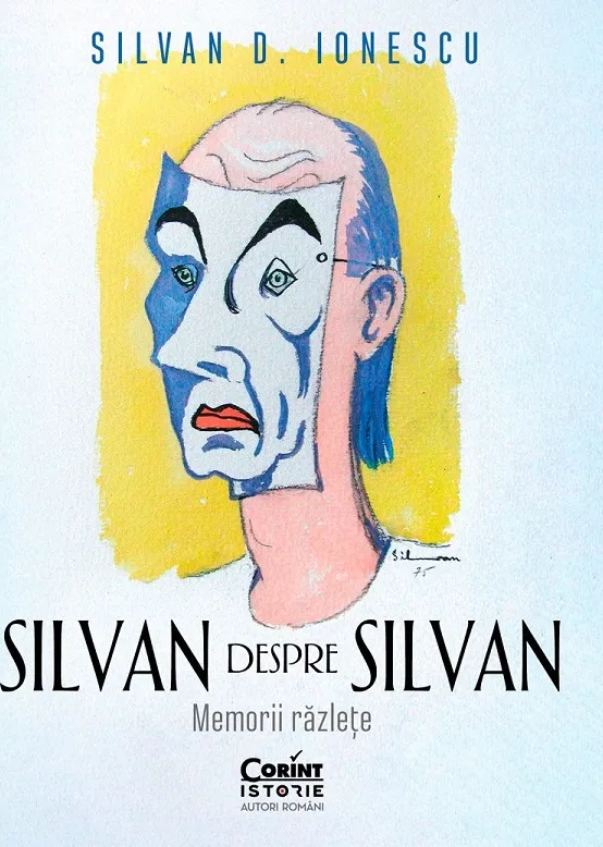Silvan despre Silvan. Memorii Razlete