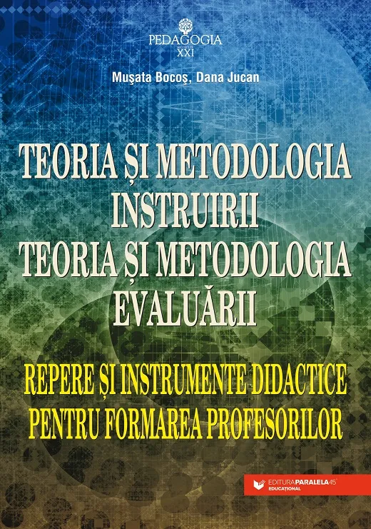Teoria si Metodologia Instruirii. Teoria si Metodologia Evaluarii Ed 2