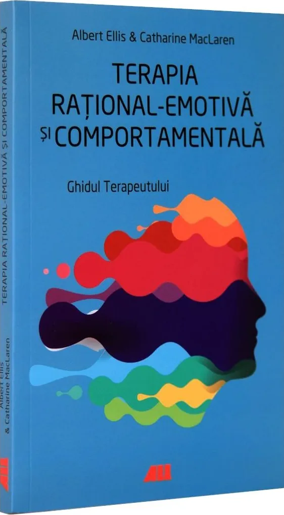 Terapia Rational - Emotiva si Comportamentala. Ghidul Terapeutului