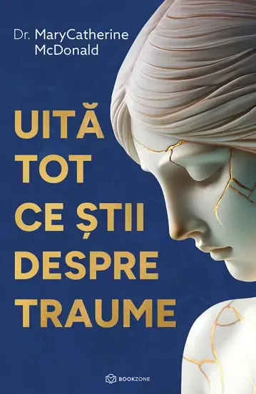 Uita Tot ce Stii despre Traume Bookzone
