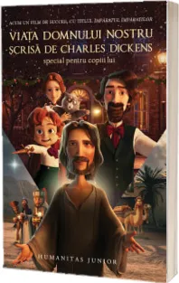 Viata Domnului Nostru Scrisa de Charles Dickens