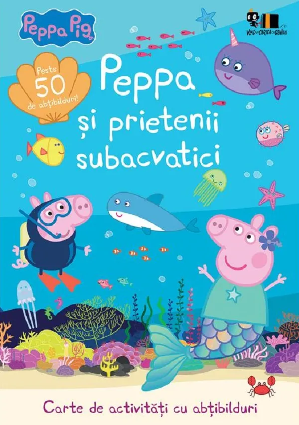 Peppa Pig. Peppa si Prietenii Subacvatici Cartea cu Genius