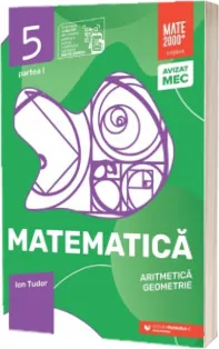Matematica 5 Initiere Partea 1 2026-2027 P45 Ion Tudor 9789734744695