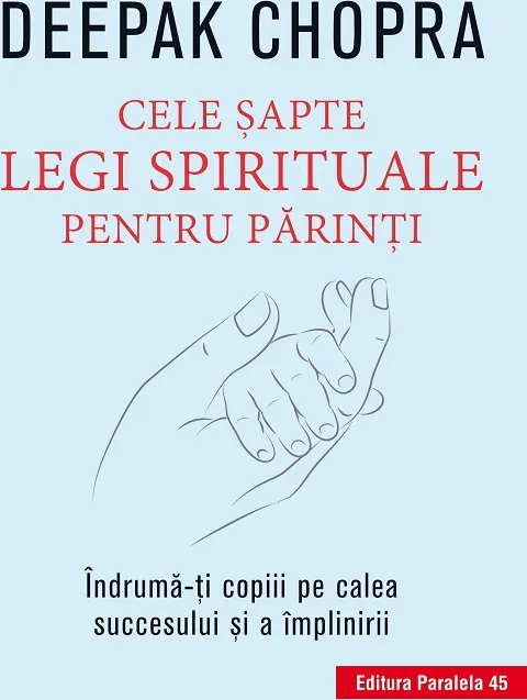 Cele Sapte Legi Spirituale pentru Parinti Ed 3 P45